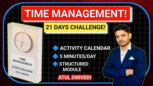 Time Management Mastery! 21 Days Challenge!