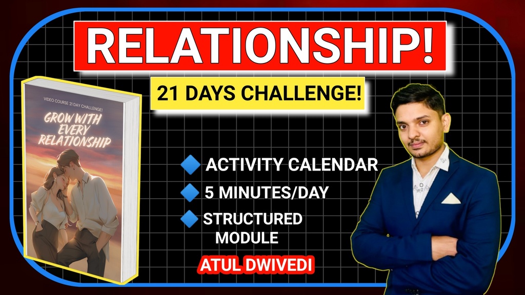 Grow With Relationship! 21 Days Challenge!